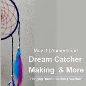 Dream Catcher Making & More