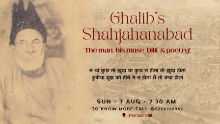 Ghalib`s Shahjahanabad: The man, his muse `Dilli` & poetry!