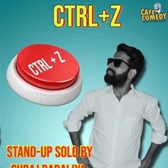 Cltr+Z : Standup Solo by Suraj Baraliya