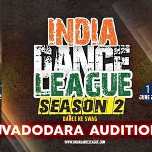 India Dance League Audition Vadodara
