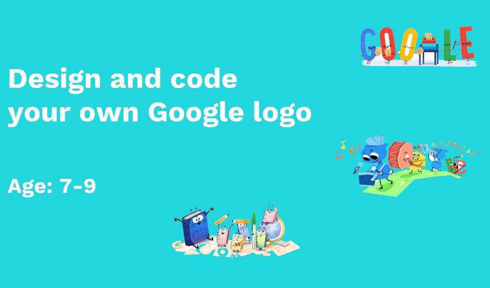 Coding workshop for kids: Make your own Google logo (Age: 7-9)