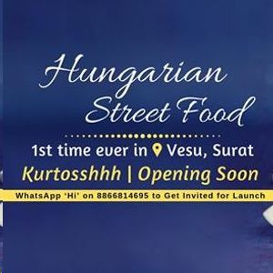 Hungarian Street Food Kurtosh - Now in Surat