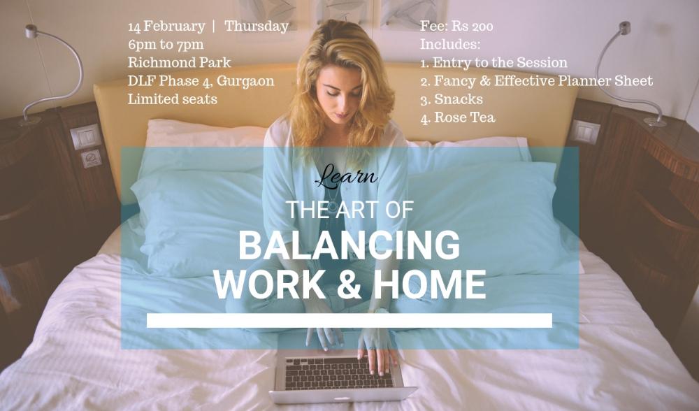 The Art of Balancing Work & Home