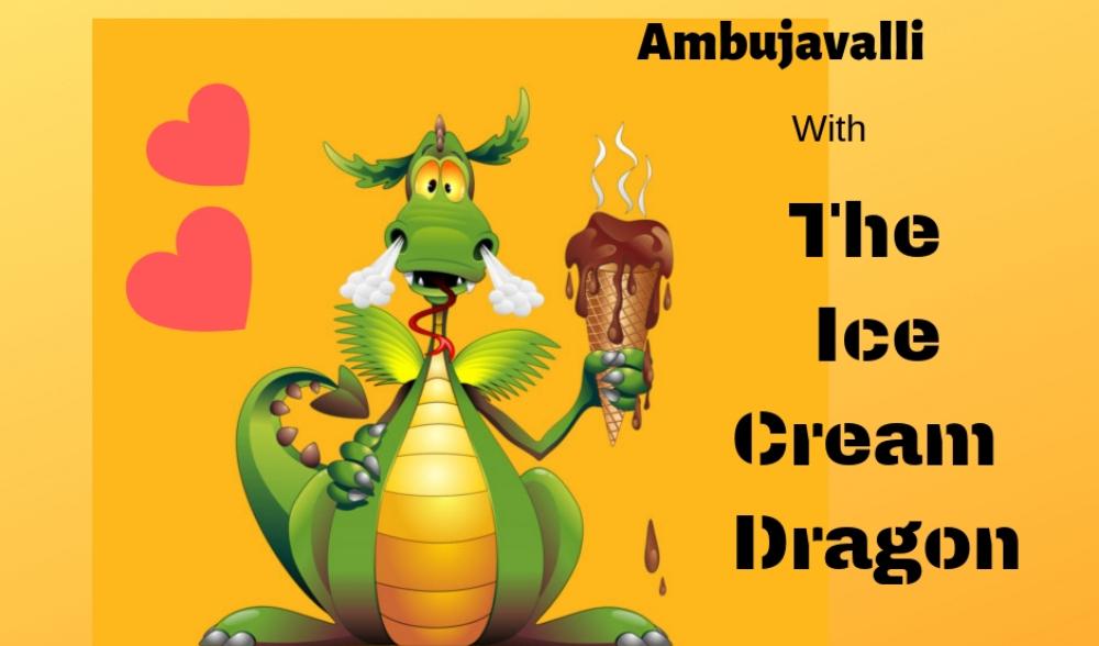 The Ice Cream Dragon - With Ambuja