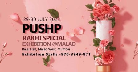 Pushp - Monsoon & Rakhi Special Exhibition @Malad