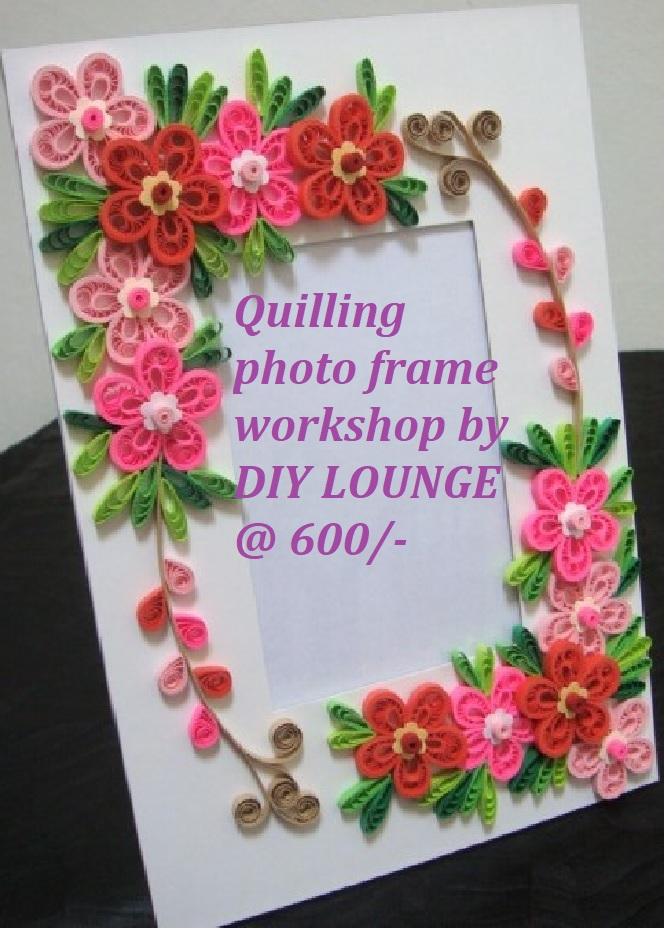 Paper Quilling Photo Frame Workshop - With DIY LOUNGE