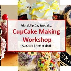 CupCake Making Workshop - Friendship Day Special