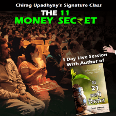 THE 11 MONEY SECRET - Signature Class of Chirag Upadhyay