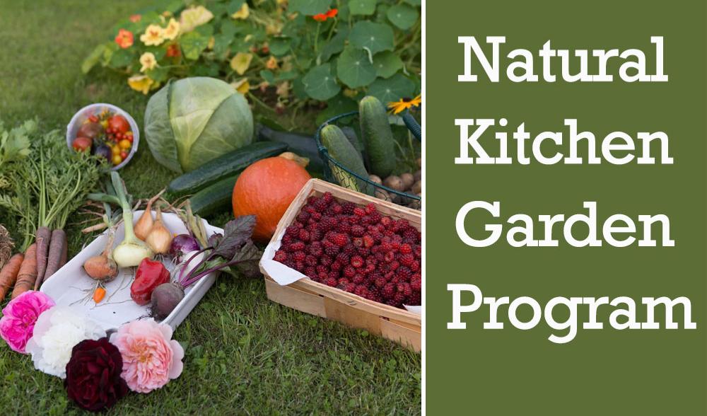 Natural Kitchen Garden Program
