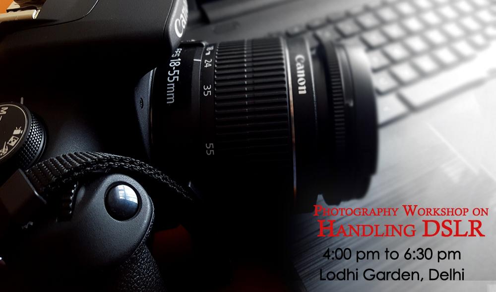Photography Workshop on Handling DSLR - With Photoshala